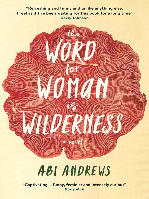 Title details for The Word for Woman is Wilderness by Abi Andrews - Wait list